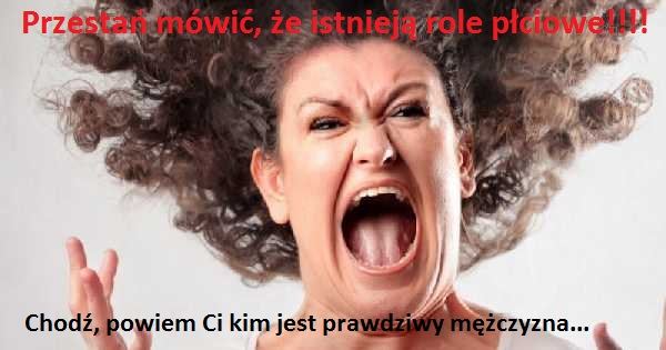 chodź powiem ci kim jest prawdziwy mężczyzna, ale nie mów kim jest prawdziwa kobieta